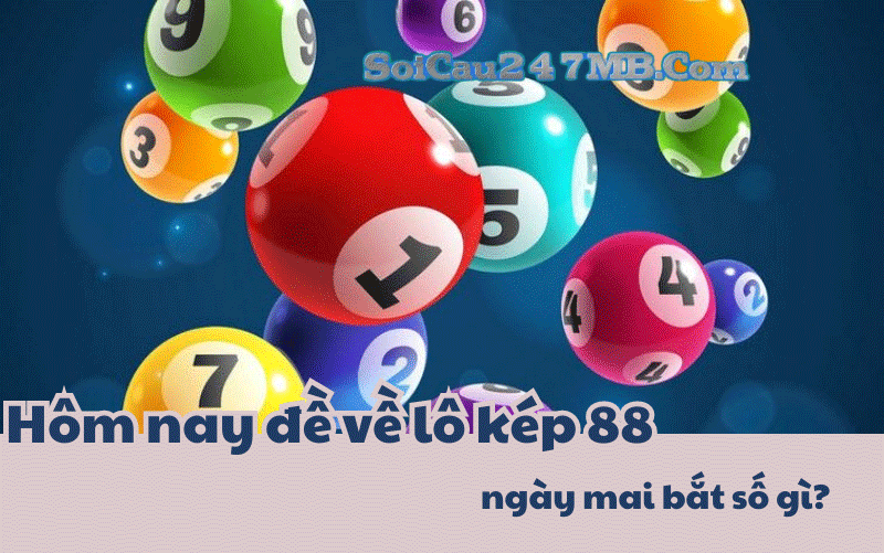 Lô về kép 88 bắt số nào Lô về kép 88 bắt số nào